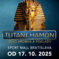  TS Tutanchamón prichádza na Slovensko! Veľkolepá výstava Tutanchamón – jeho hrobka a poklady štartuje 17. októbra v Sport Mall Bratislava!